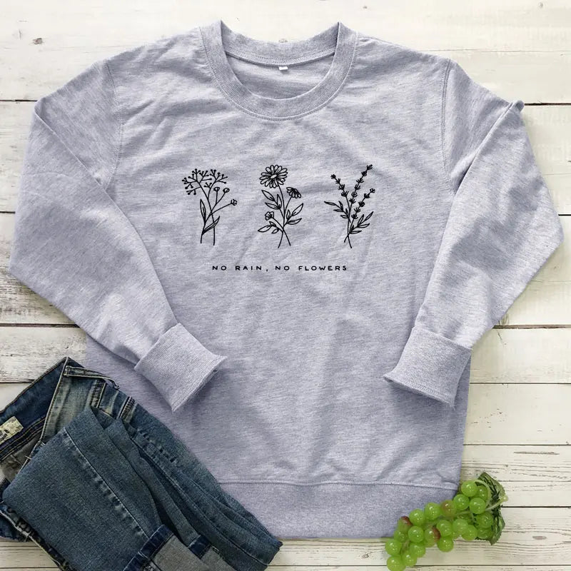 No Rain No Flowers Sweatshirts
