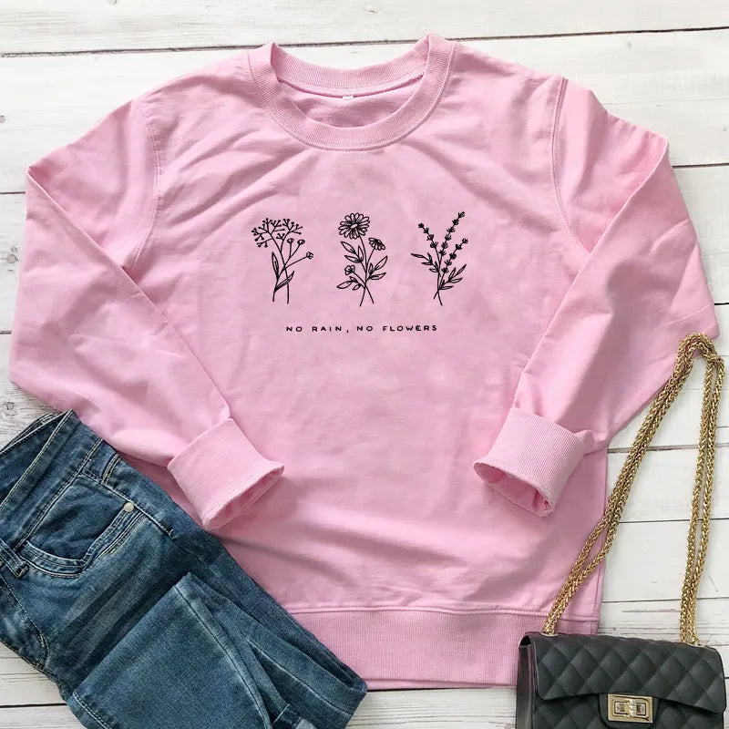 No Rain No Flowers Sweatshirts